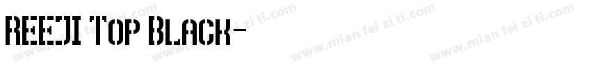 REEJI Top Black字体转换
